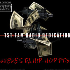 Dj K Swift-Where's Da Hip Hop Pt.34 (1stFam Radio Dedication))