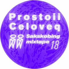 Sakskøbing Mixtape # 18 / Prostoii Сeloveq