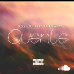 Young3Barras ft Blood Brother-_- Quente (Prod. Marte Music Studio)