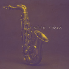 JACKPOT - Saxman