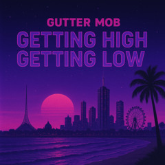 GETTINGHIGHGETTINGLOW (prod. $ummer$)