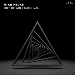 PREMIERE: Mike Felks - Out Of Air (Extended Mix) [Flow State]
