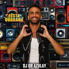 DJ OR AZULAY- Set Guarana Live 6/4/24