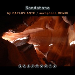 Sandstone by PAPLOVIANTE / Saxophone REMIX