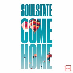 SOULSTATE - Come Home