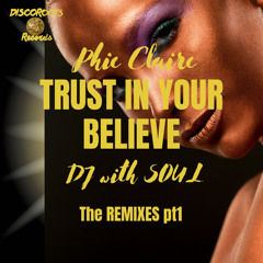 Trust in Your Believe (Dj with Soul Bonus Disco Remix)
