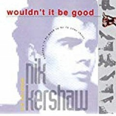 Nik Kershaw - Wouldn't It Be Good (DJ Bollacha Extended Mix)