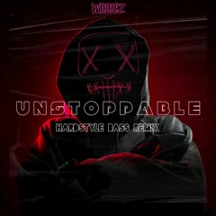 Unstoppable (Hardstyle Bass Remix)
