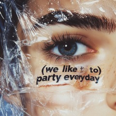 we like to (party everyday) (FREE DL)
