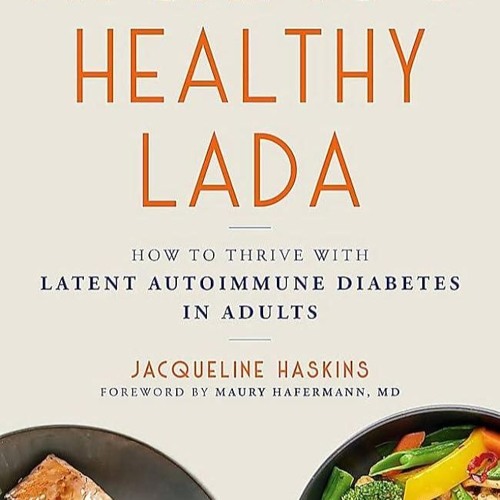 ✔PDF⚡️ Kickass Healthy LADA: How to Thrive with Latent Autoimmune Diabetes in Adults