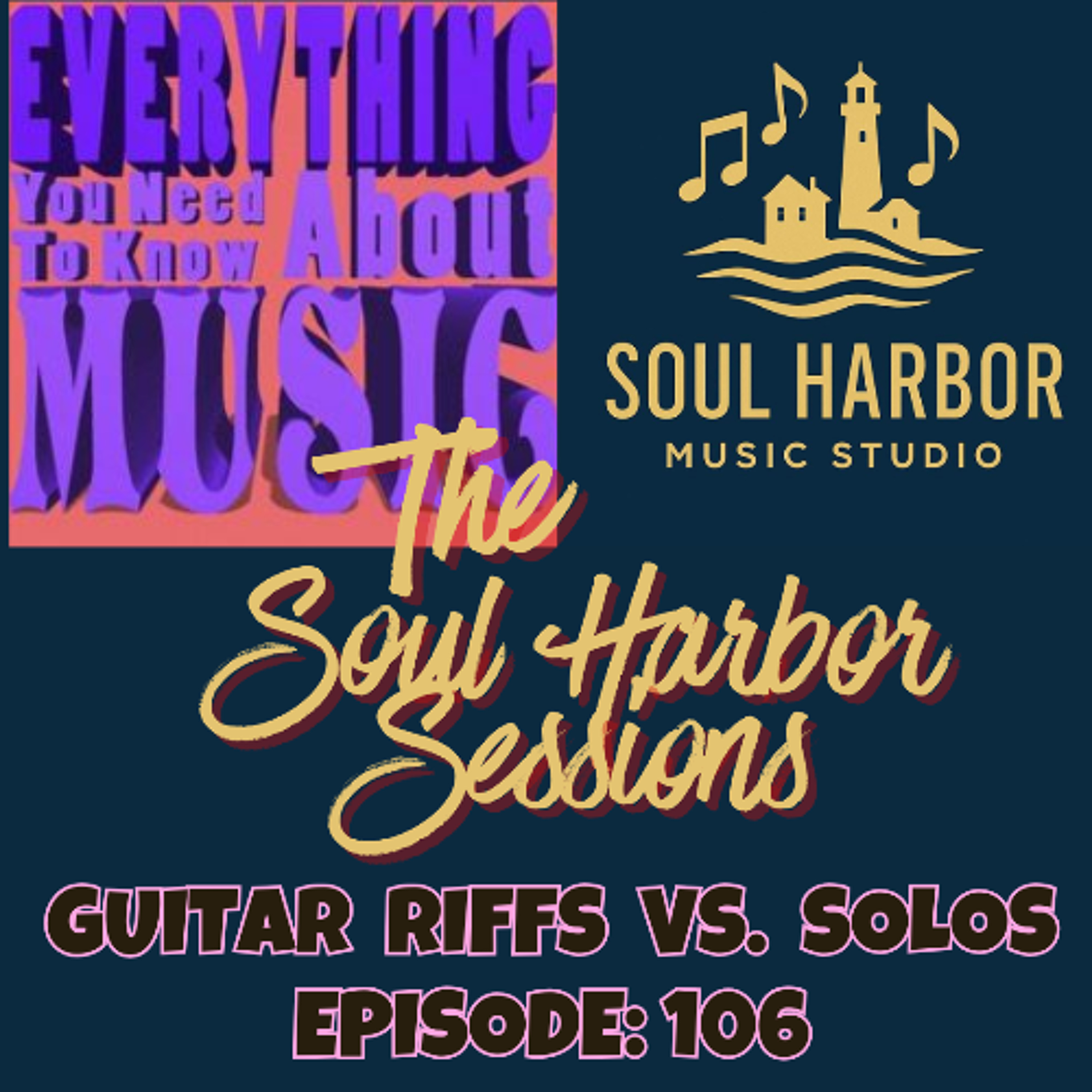 Ep. 106 Guitar Riffs vs. Solos episode artwork