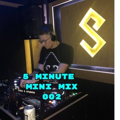 5 Minute Mini Mix 002