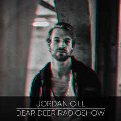 Dear Deer Radioshow - Jordan Gill(22.05.2020)