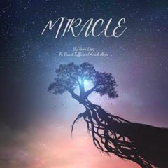 MIRACLE ft. Grant Tuffs and Aniah Alves