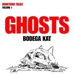 BODEGA KAT - GHOSTS