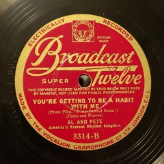Broadcast Twelve 3314-B - You're Getting To Be A Habit With Me - Al and Pete
