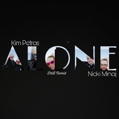 Kim Petras & Nicki Minaj - Alone (Drill Remix) Prod By : Tanzim