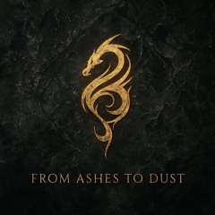 From Ashes to Dust