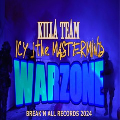 WARZONE  .ft ICY J and TEAM AFFILIATED (KILLA TEAM)