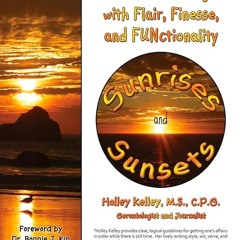 ⚡PDF❤ Sunrises and Sunsets: Final Affairs Forged with Flair, Finesse, and FUNctionality