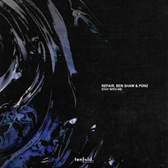 REPAIR, Ben Shaw & PONZ - Stay With Me (Vocoder Remix)