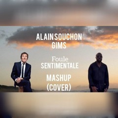 Voltage - Foule SENTIMENTAL /  Alain Souchon / GIMS (Mashup cover)