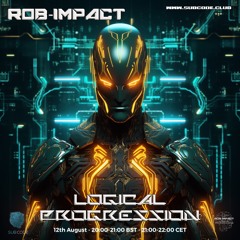 ROB-IMPACT LOGICAL PROGRESSION SUBCODE CLUB RADIO 12TH AUGUST 2023