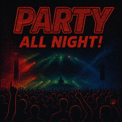 Party All Night