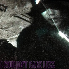 I Couldn’t Care Less 都是你的錯(Free Download)