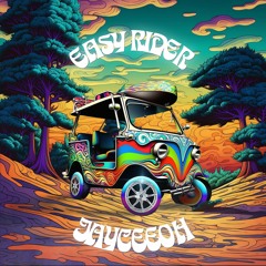 Jayceeoh - easy rider