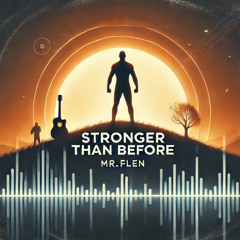Stronger than before