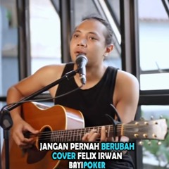 JANGAN PERNAH BERUBAH ST12 - COVER FELIX IRWAN