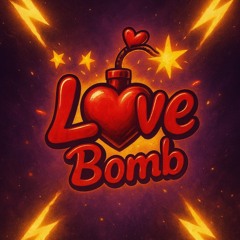 Love Bomb(explicit)