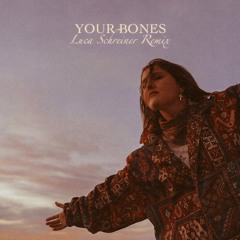 Chelsea Cutler - Your Bones (Luca Schreiner Remix)