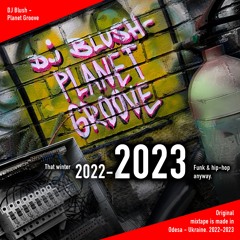 DJ Blush - Planet Groove (Funk & Hip-Hop Mixtape 2023)