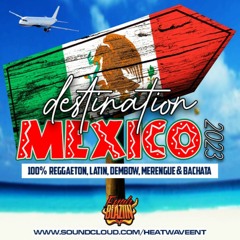 Destination Mexico 2023 @FYAHBLAZIIN