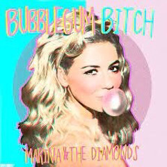 Bubble gum bitch // sped up / nightcore // Marina and The Diamonds