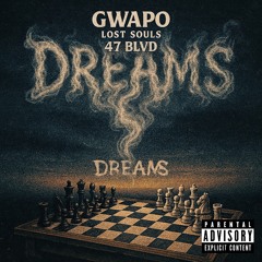 Dreams (Remix) Ft. 47blvd