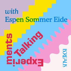 Talking Experiments with Espen Sommer Eide