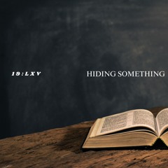 Hiding Something