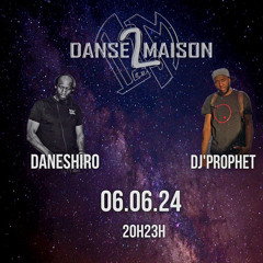DANSE 2 MAISON 06 06 2024 By DNSHR