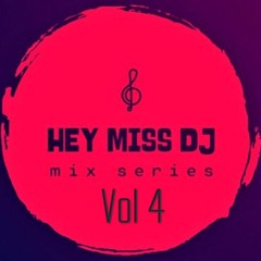 Hey Miss DJ Mixseries Vol. 4 Presents Dalemma