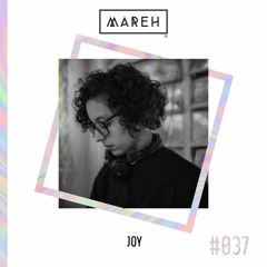Mareh Mix - Episode #37: Joy