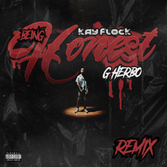 Kay Flock, G Herbo - Being Honest (Remix)
