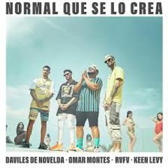 Daviles,Omar Montes,Rvfv,Keen Levy - Normal Que Se Lo Crea (Ruben Ruiz Dj & Santi Bautista 2020)
