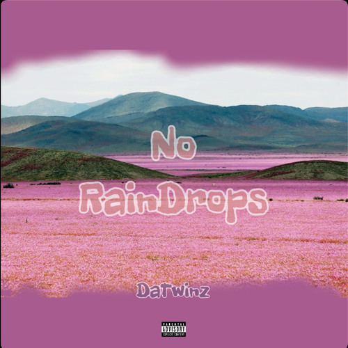 DaTwinz - No Raindrops
