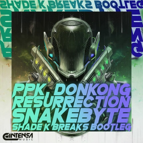 Resurrection Snakebyte (Shade K Breaks Bootleg) [Ya disponible]