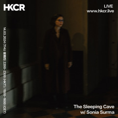 The Sleeping Cave w/ sonia surma - 14/03/2024