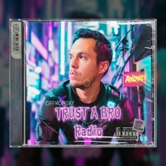 Trust A Bro Radio Episode 009