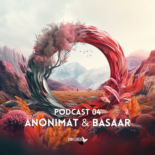 Anonimat & Basaar  - Rubicunda Podcast 04